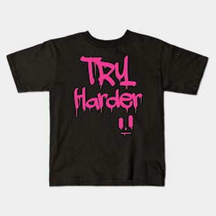 Try Harder Kids T-Shirt